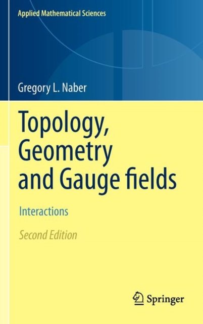 Topology, Geometry and Gauge fields