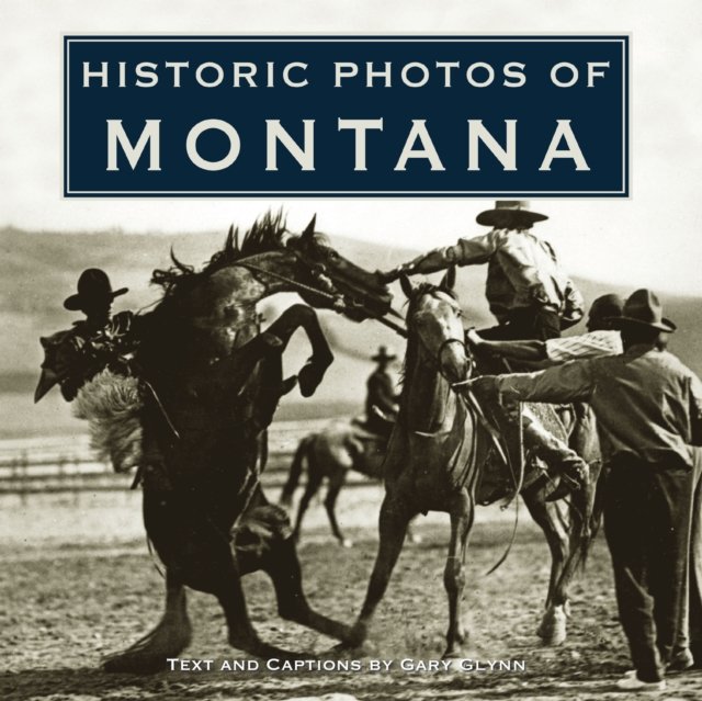 Historic Photos of Montana