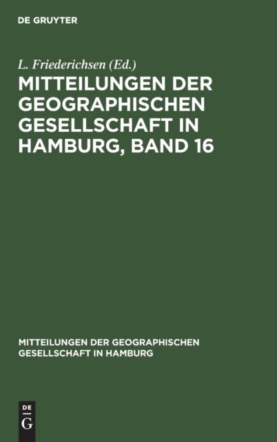 Mitteilungen Der Geographischen Gesellschaft in Hamburg, Band 16