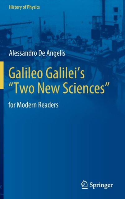 Galileo Galilei’s “Two New Sciences”