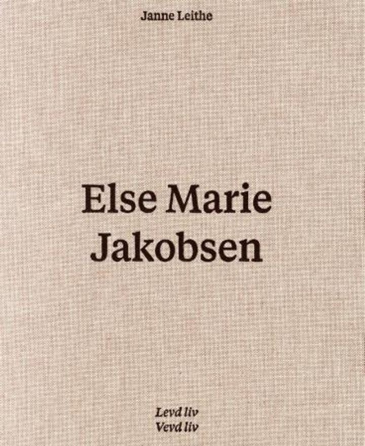 Else Marie Jakobsen - levd liv, vevd liv