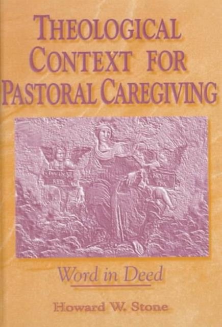 Theological Context for Pastoral Caregiving