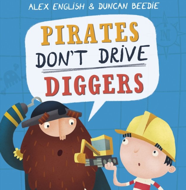 Pirates Don''t Drive Diggers