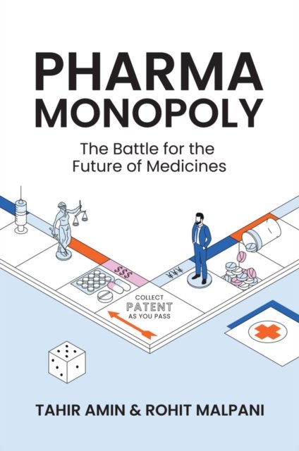 Pharma Monopoly: The Battle for the Future of Medi cines