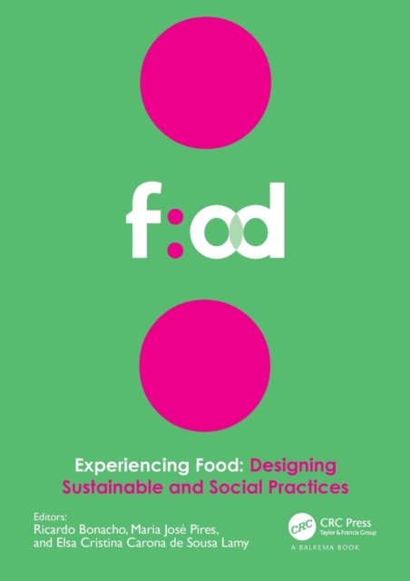 Experiencing Food - Designing Sustainable and Social Practices