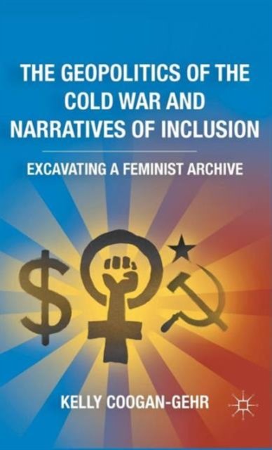 The Geopolitics of the Cold War and Narratives of Inclusion