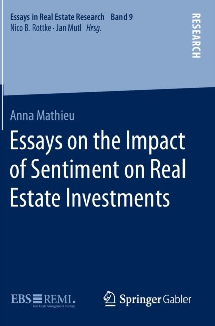 Essays on the Impact of Sentiment on Real Estate Investments