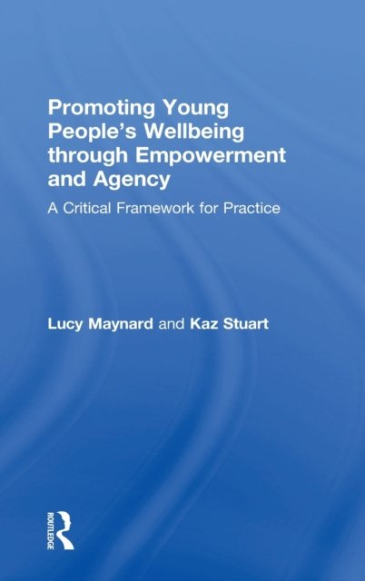 Promoting Young People''s Wellbeing through Empowerment and Agency