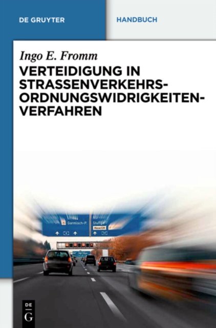 Verteidigung in Strassenverkehrs-ordnungswidrigkeitenverfahren