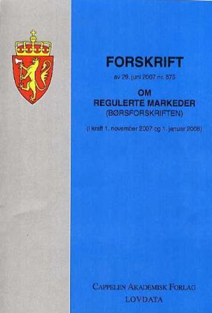 Forskrift om regulerte markeder (børsforskriften) av 29. juni 2007 nr. 875 - (i kraft 1. november 2007 og 1. januar 2008)