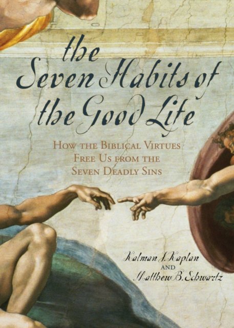 The Seven Habits of the Good Life