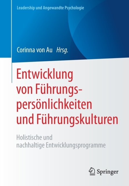 Entwicklung von Fuhrungspersonlichkeiten und Fuhrungskulturen