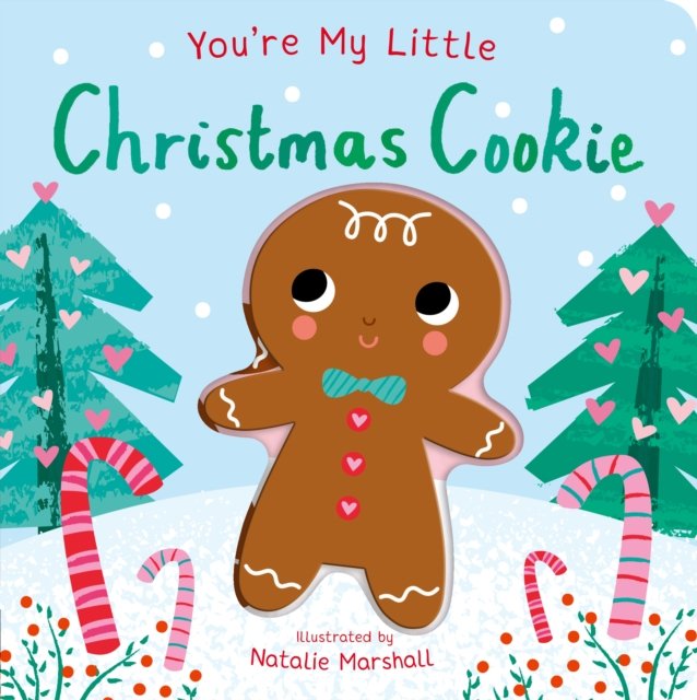 You''re My Little Christmas Cookie