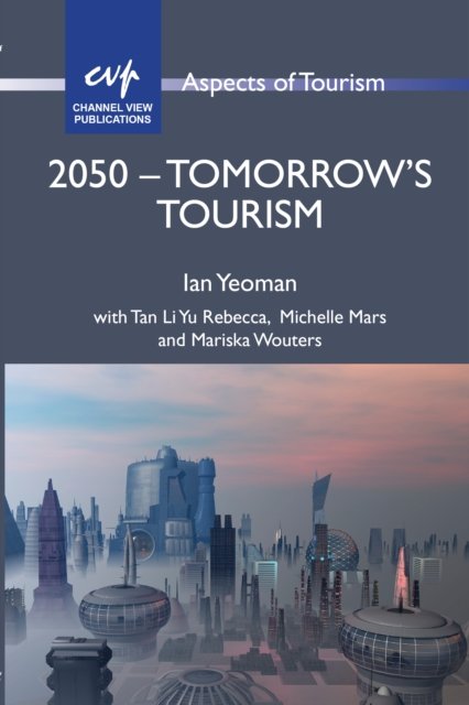 2050 - Tomorrow''s Tourism