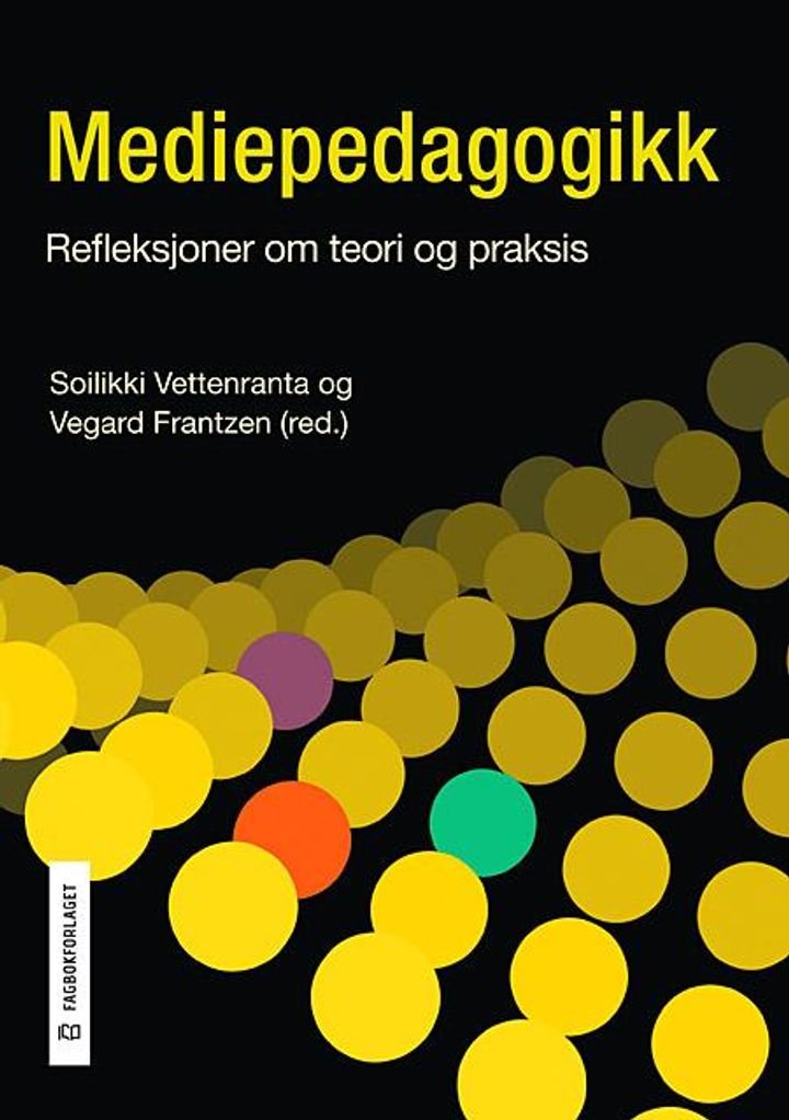 Mediepedagogikk - refleksjoner om teori og praksis