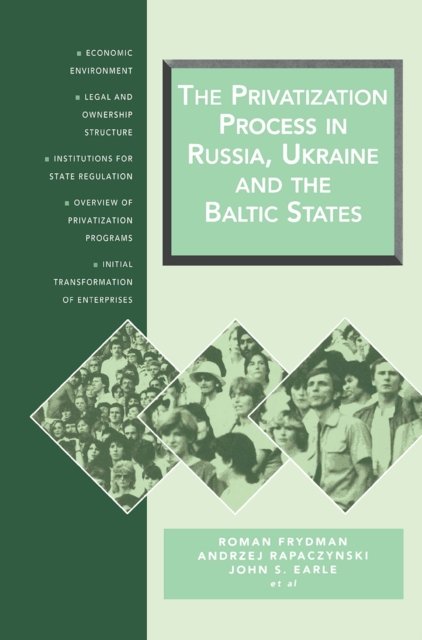 The Privatization Process in Russia, the Ukraine, and the Baltic States