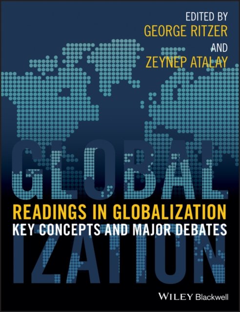 Readings in Globalization – Key Concepts and Major Debates