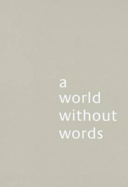 A World Without Words
