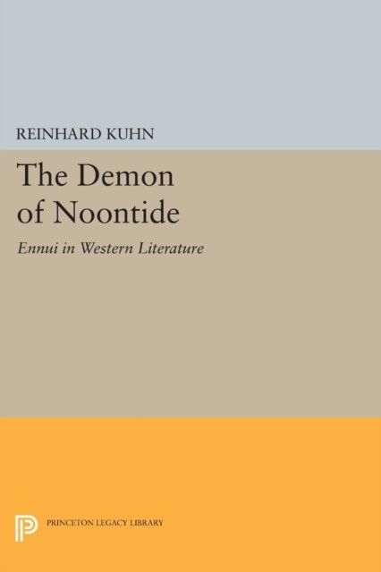 The Demon of Noontide – Ennui in Western Literature