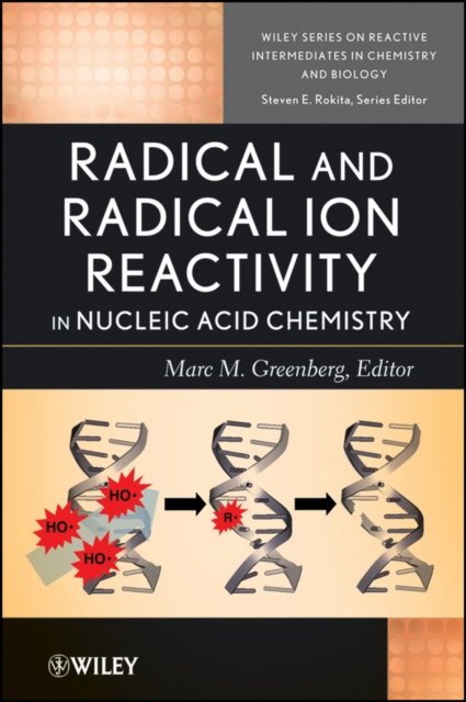 Radical and Radical Ion Reactivity in Nucleic Acid  Chemistry