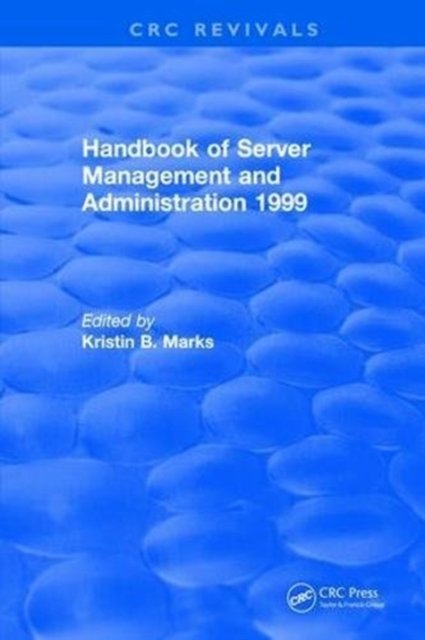 Handbook of Server Management and Administration, 1999