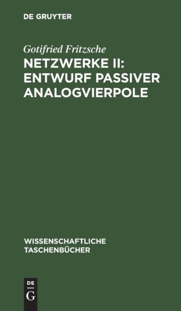 Netzwerke II: Entwurf Passiver Analogvierpole