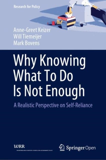 Why knowing What To Do Is Not Enough: A Realistic Perspective on Self-Reliance in Society