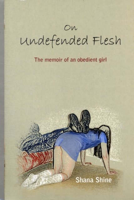 On Undefended Flesh