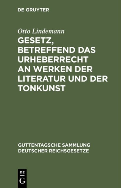 Gesetz, Betreffend Das Urheberrecht an Werken Der Literatur Und Der Tonkunst