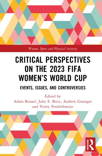 Critical Perspectives on the 2023 FIFA Women''s World Cup