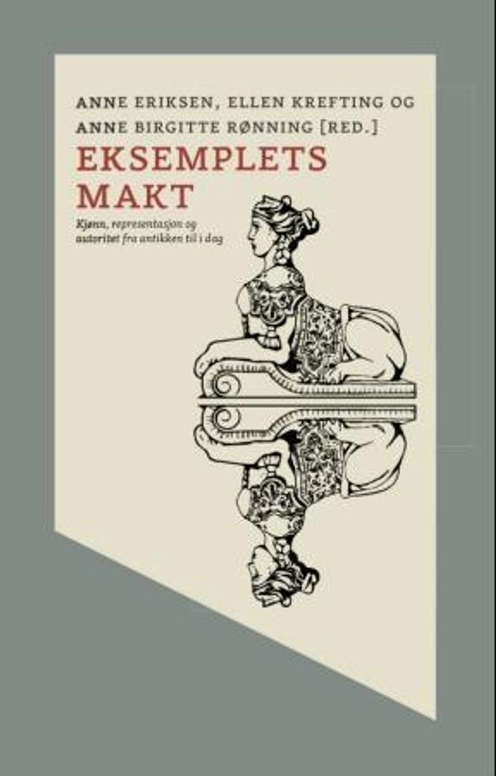 Eksemplets makt - kjønn, representasjon og autoritet fra antikken til i dag
