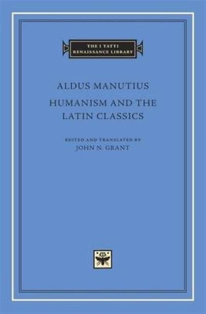 Humanism and the Latin Classics