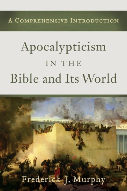 Apocalyptic in Bible and Its World