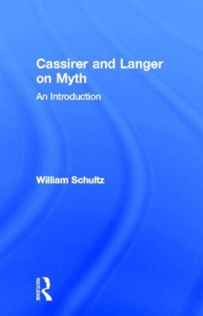 Cassirer and Langer on Myth