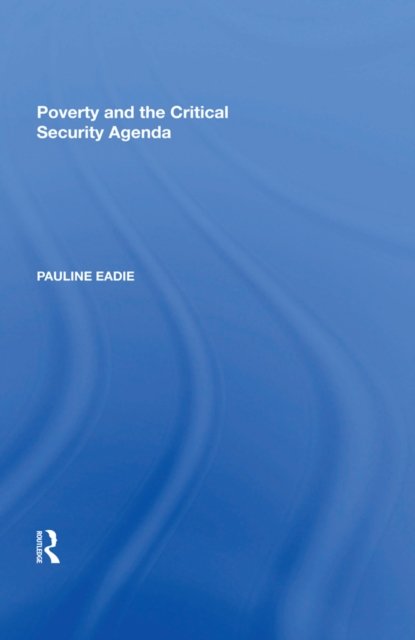 Poverty and the Critical Security Agenda