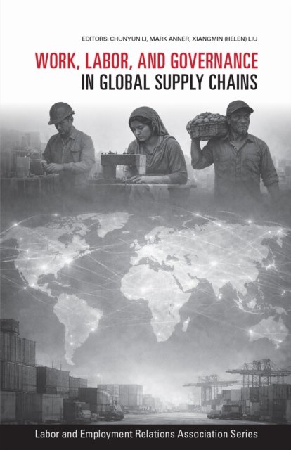 Work, Labor, and Governance in Global Supply Chains