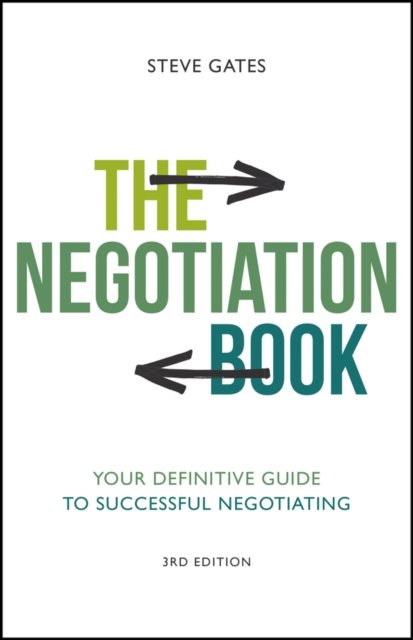 The Negotiation Book – Your Definitive Guide to Successful Negotiating, 3rd Edition