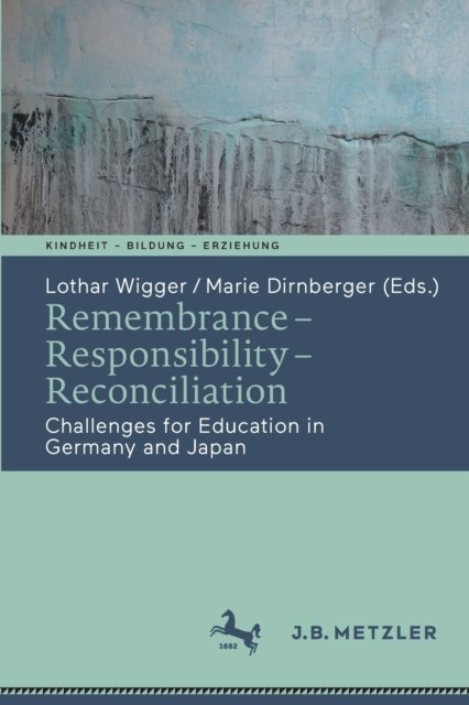 Remembrance – Responsibility – Reconciliation