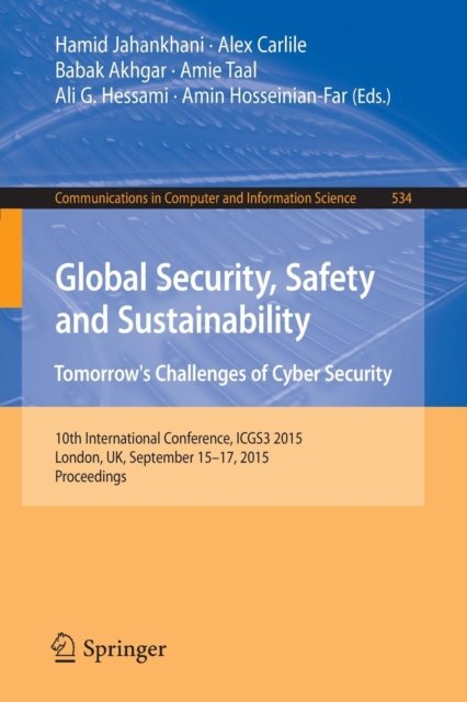 Global Security, Safety and Sustainability: Tomorrow’s Challenges of Cyber Security