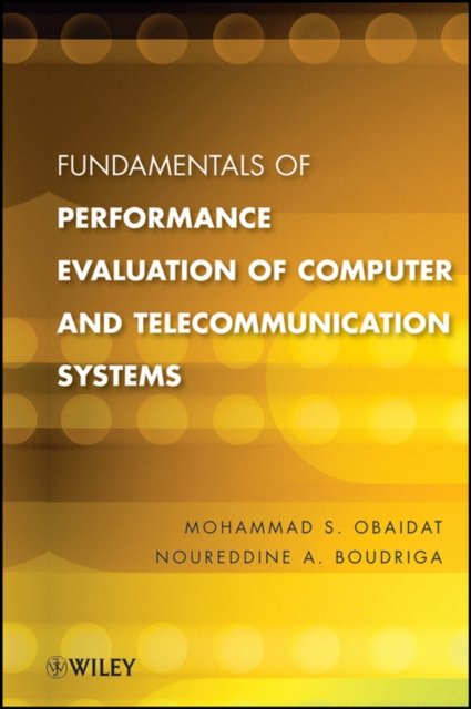 Fundamentals of Performance Evaluation of Computer  and Telecommunication Systems