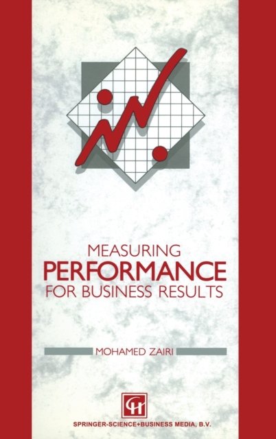 Measuring Performance for Business Results