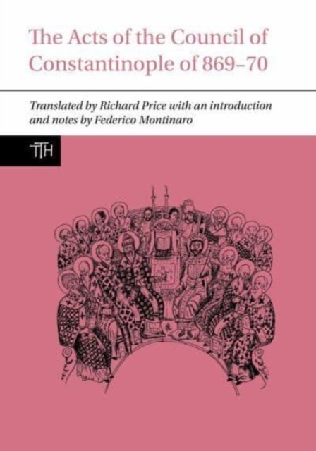 The Acts of the Council of Constantinople of 869–70