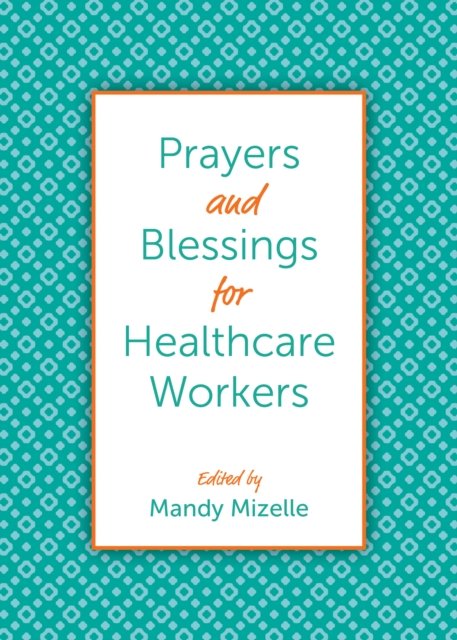 Prayers and Blessings for Healthcare Workers
