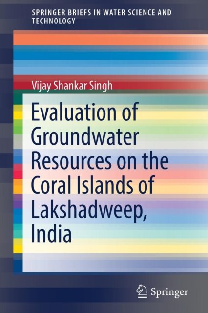 Evaluation of Groundwater Resources on the Coral Islands of Lakshadweep, India