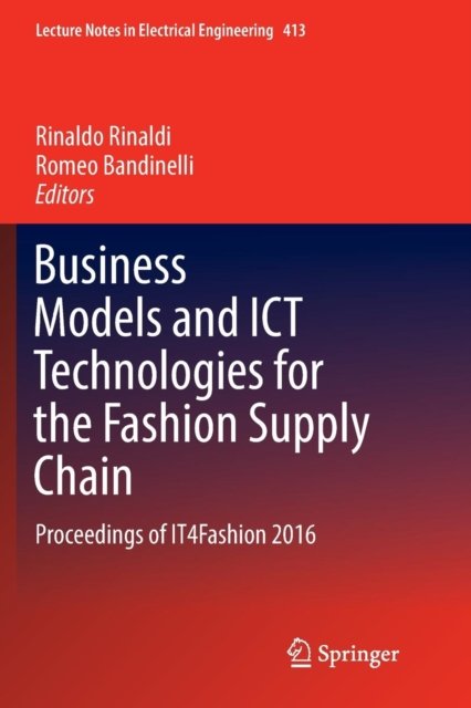 Business Models and ICT Technologies for the Fashion Supply Chain