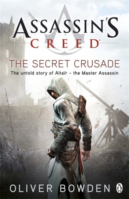 Assassin''s Creed the Secret Crusade Book 3