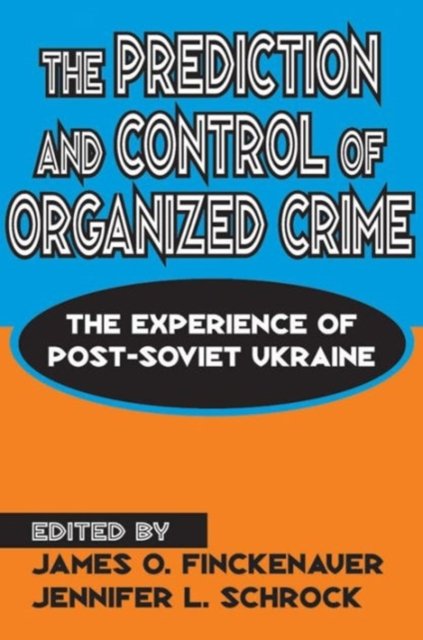 The Prediction and Control of Organized Crime