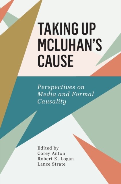 Taking Up McLuhan''s Cause