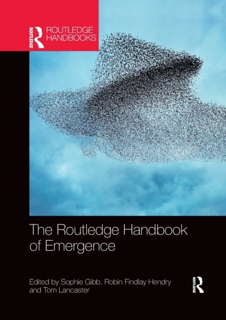 The Routledge Handbook of Emergence