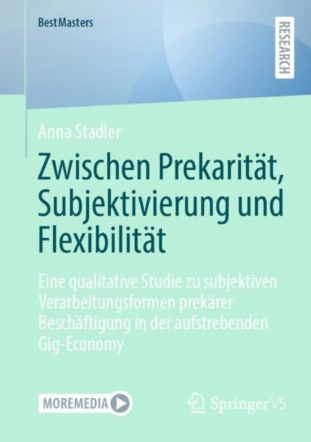 Zwischen Prekaritat, Subjektivierung und Flexibilitat